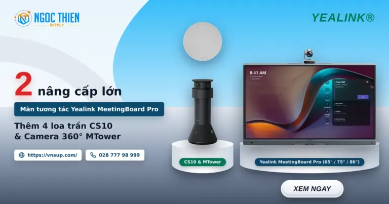 Yealink MeetingBoard Pro tương thích CS10 và camera 360 độ MTower