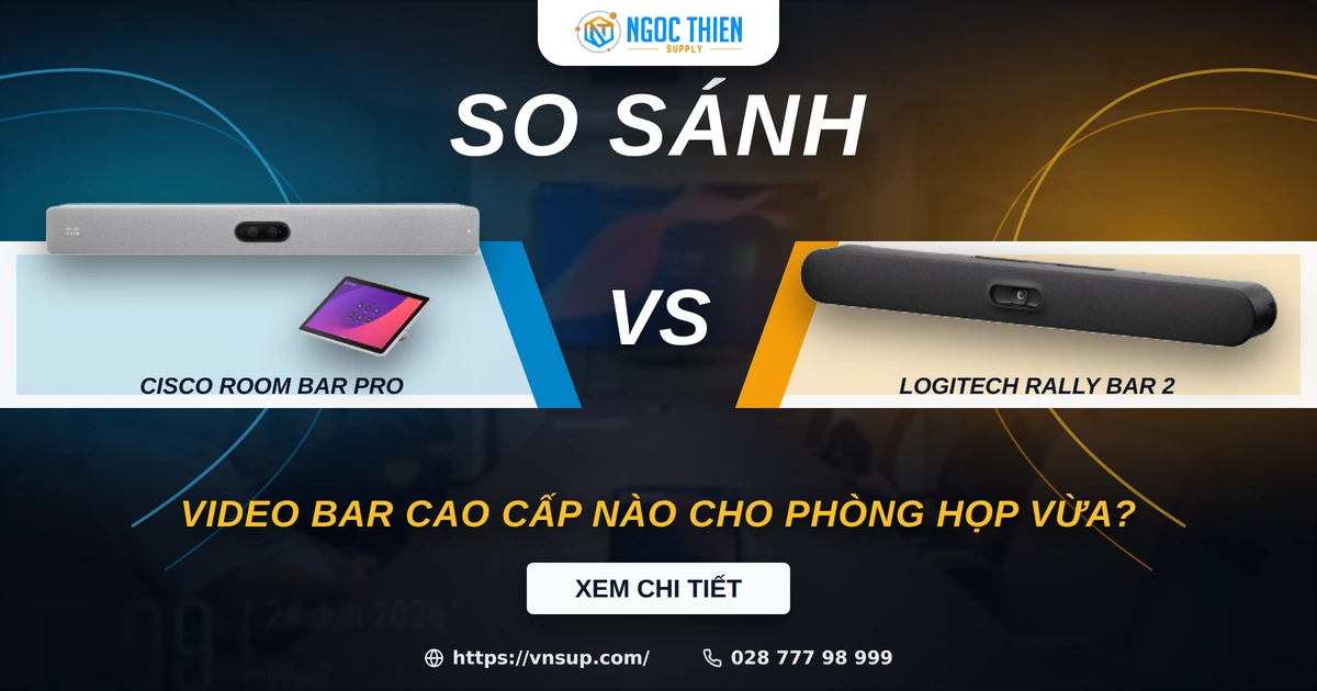 So sánh Cisco Room Bar Pro và Rally Bar 2 cho phòng họp vừa